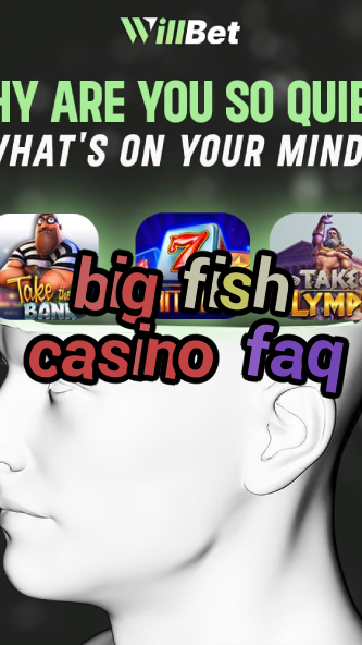 big fish casino faq-azartmaniacasino.igamblingorder.com